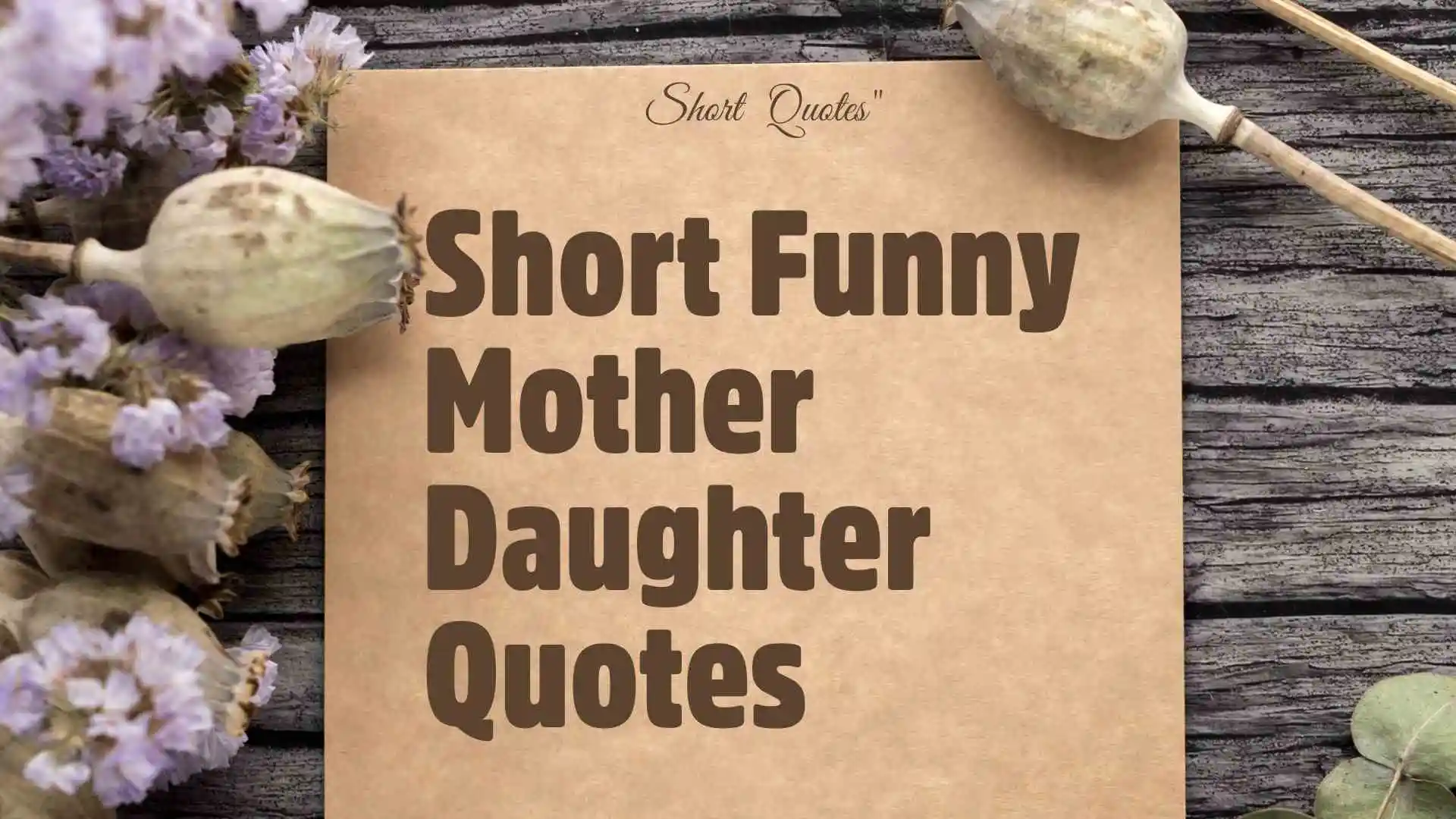 Short funny mother daughter Quotes