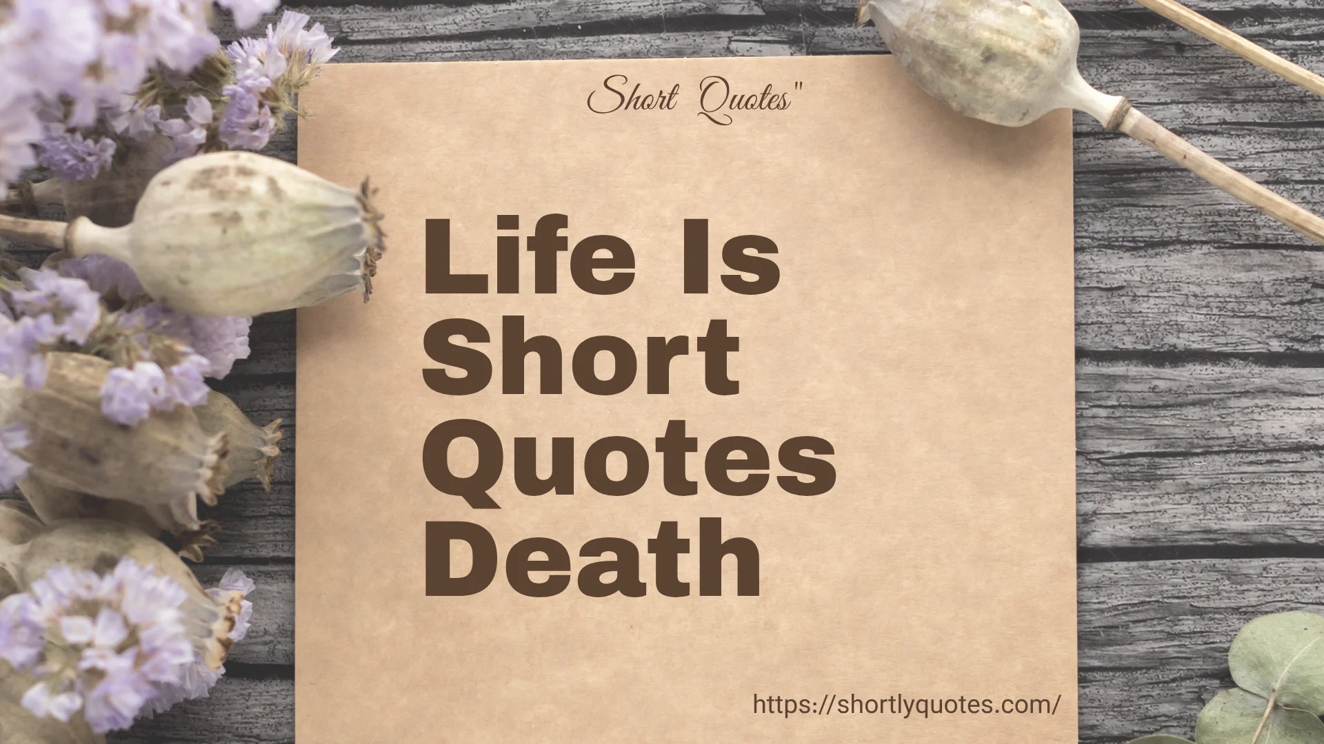 life is short quotes death